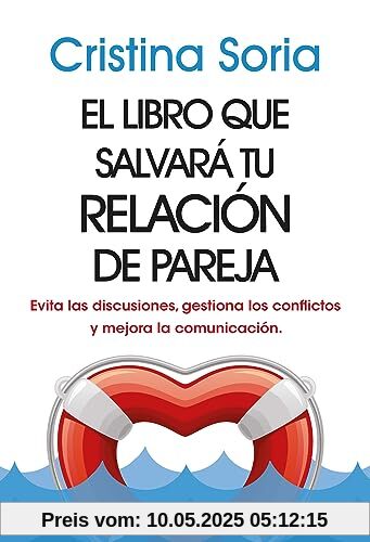 El libro que salvará tu relación de pareja. Evita las discusiones, gestiona los conflictos y mejora la comunicación. (HarperCollins)