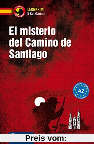 El misterio del Camino de Santiago: Lernkrimi Spanisch. Lernziel Grammatik - Niveau A2 (Compact Lernkrimi - Kurzkrimis)