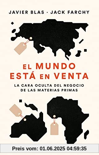 El mundo está en venta: La cara oculta del negocio de las materias primas (PENINSULA)