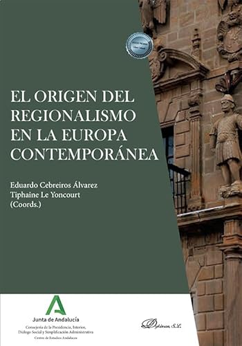 El origen del regionalismo en la Europa contemporánea El origen del regionalismo en la Europa contemporánea von Editorial Dykinson, S.L.