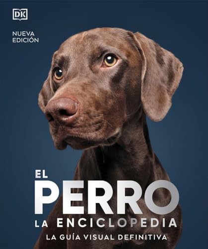 El perro. La enciclopedia (N.E.): La guía visual definitiva von Edicions Llibreria Universitària de Barcelona, SL