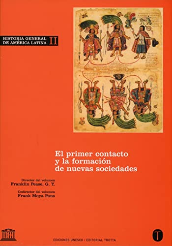 El primer contacto y la formación de nuevas sociedades (Historia General de América Latina, Band 2) von Editorial Trotta, S.A.