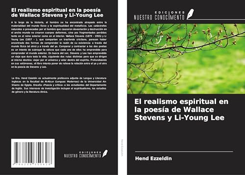 El realismo espiritual en la poesía de Wallace Stevens y Li-Young Lee von Ediciones Nuestro Conocimiento