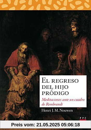 El regreso del hijo pródigo : meditaciones ante un cuadro de Rembrandt (Sauce, Band 8)