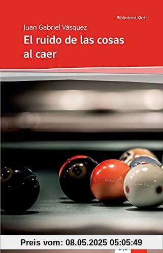 El ruido de las cosas al caer: Ausgabe für das Abitur Baden-Württemberg ab 2023 (Biblioteca Klett)