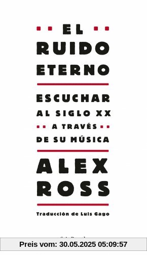 El ruido eterno: Escuchar al siglo XX a través de su música (Los Tres Mundos)