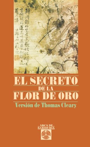 El secreto de la flor de oro (Arca de Sabiduría) von Editorial Edaf, S.L.