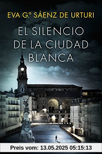 El silencio de la ciudad blanca (La Trilogía de la Ciudad Blanca, Band 5)