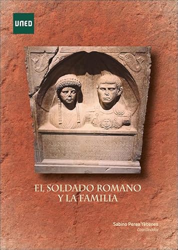 El soldado romano y la familia (ARTE Y HUMANIDADES) von UNED