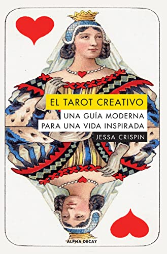 EL TAROT CREATIVO: Una guía moderna para una vida inspirada (ALPHA DECAY, Band 118)