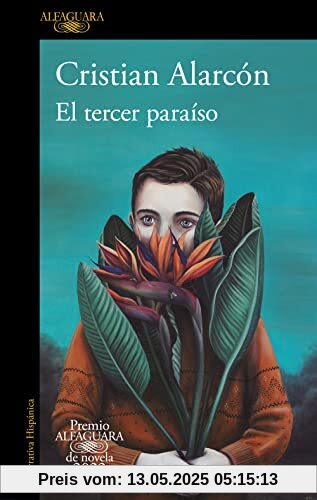 El tercer paraiso: Premio Alfaguara de novela 2022