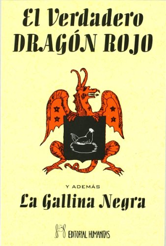 El verdadero dragón rojo ; y además La gallina negra El verdadero dragón rojo ; y además La gallina negra von EDITORIAL HUMANITAS