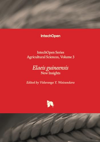 Elaeis guineensis - New Insights (Agricultural Sciences, Band 3) von IntechOpen