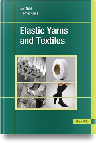 Elastic Yarns and Textiles Elastic Yarns and Textiles von Carl Hanser Verlag GmbH & Co. KG