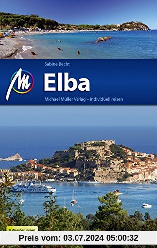Elba Reiseführer Michael Müller Verlag: und der Toskanische Archipel