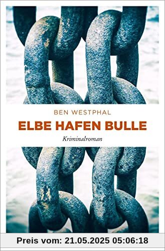 Elbe Hafen Bulle: Kriminalroman