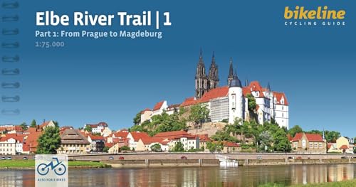 Elbe River Trail 1: Part 1: From Prague to Magdeburg 500 km, Route description in both directions, 1:75.000 (Bikeline Radtourenbücher) von Esterbauer