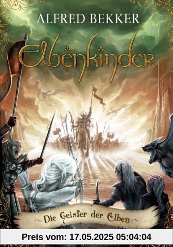 Elbenkinder, Band 06: Die Geister der Elben