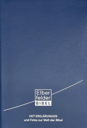 Elberfelder Bibel mit Erklärungen - Leder: und Fotos zur Welt der Bibel von R.Brockhaus