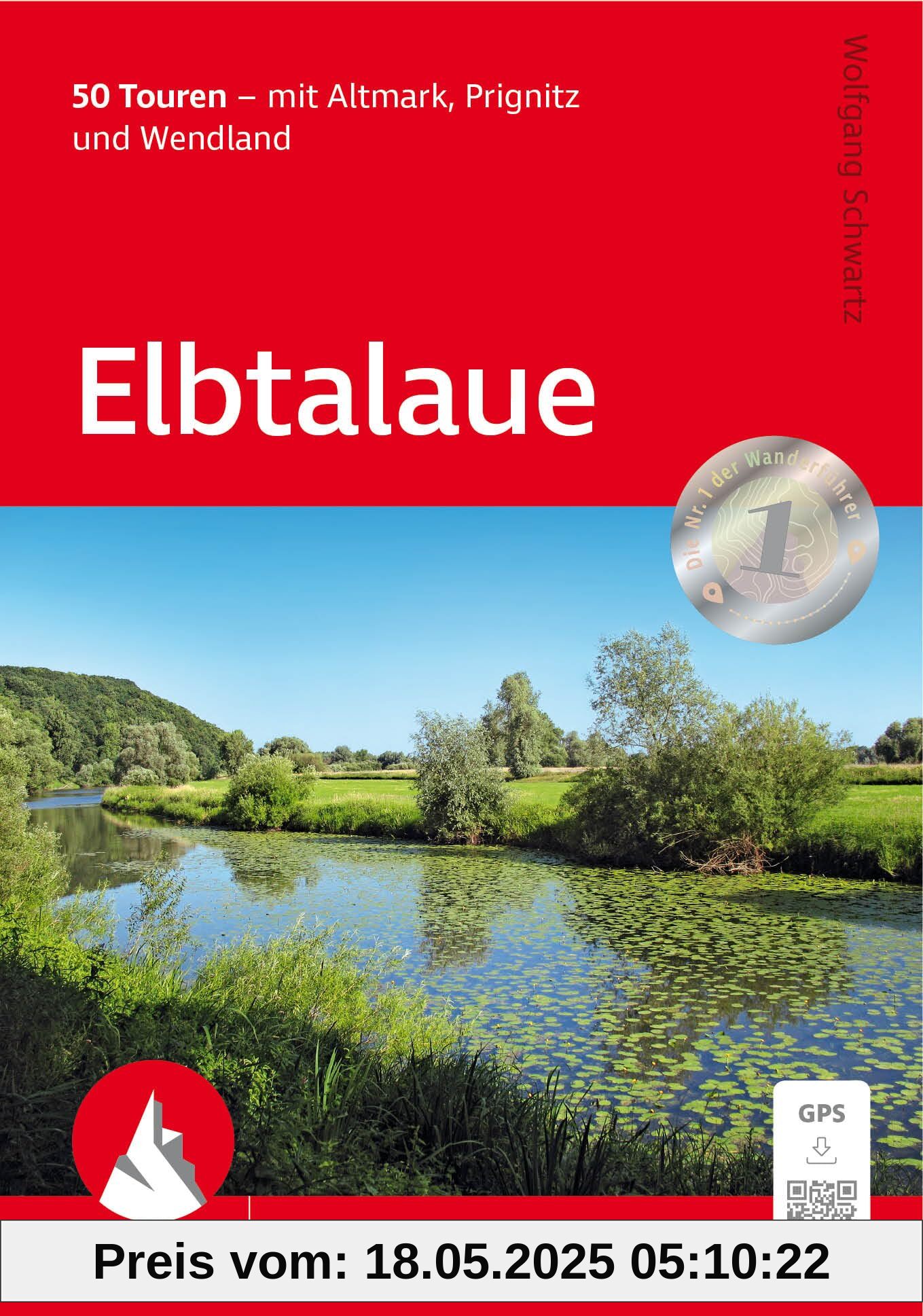 Elbtalaue: 50 Touren – mit Altmark, Prignitz und Wendland. Mit GPS-Tracks (Rother Wanderführer)