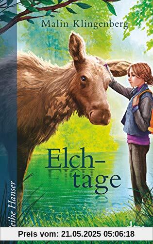 Elchtage: Roman (Reihe Hanser)