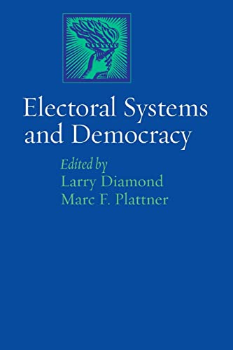 Electoral Systems and Democracy (A Journal of Democracy Book) von Johns Hopkins University Press