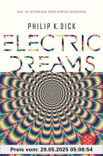 Electric Dreams: Die 10 Stories der Erfolgsserie Electric Dreams: Die 10 Stories der Erfolgsserie
