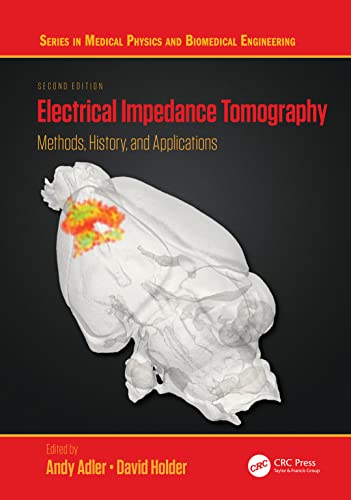 Electrical Impedance Tomography: Methods, History and Applications (In Medical Physics and Biomedical Engineering) von CRC Press