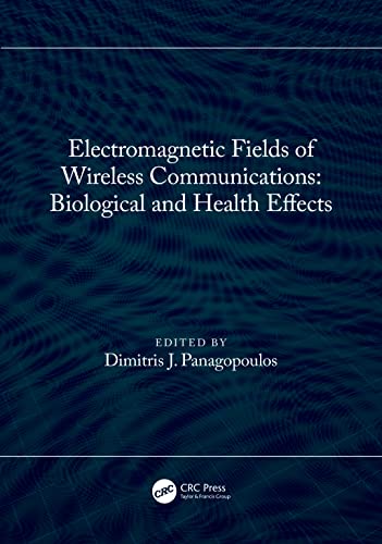 Electromagnetic Fields of Wireless Communications: Biological and Health Effects von CRC Press