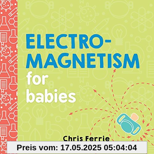 Electromagnetism for Babies (Baby University)