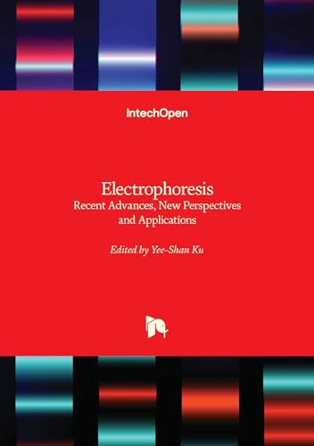 Electrophoresis - Recent Advances, New Perspectives and Applications von IntechOpen