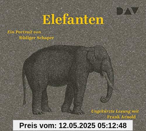 Elefanten. Ein Portrait: Ungekürzte Lesung mit Frank Arnold (3 CDs) (Naturkunden)