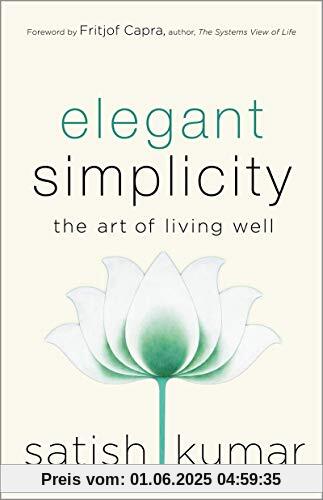 Elegant Simplicity: The Art of Living Well