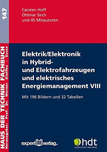 Elektrik/Elektronik in Hybrid- und Elektrofahrzeugen und elektrisches Energiemanagement VIII (Haus der Technik - Fachbuchreihe)