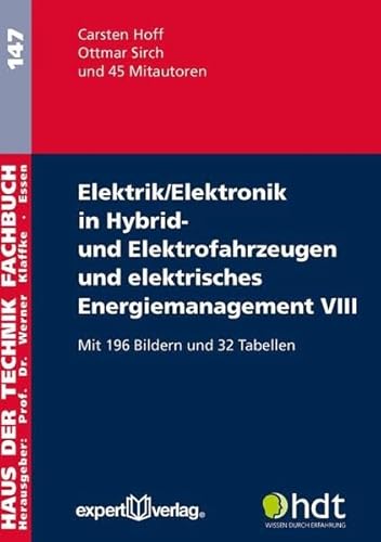 Elektrik/Elektronik in Hybrid- und Elektrofahrzeugen und elektrisches Energiemanagement VIII (Haus der Technik - Fachbuchreihe)