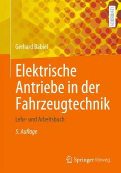 Elektrische Antriebe in der Fahrzeugtechnik von Springer Fachmedien Wiesbaden / Springer Vieweg / Springer, Berlin
