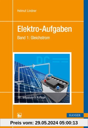 Elektro-Aufgaben Band 1: Gleichstrom