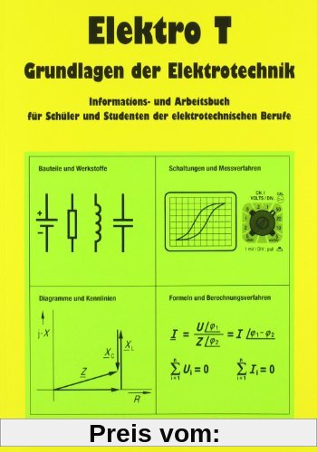 Elektro T, Grundlagen der Elektrotechnik, Lehrbuch: Informations- und Arbeitsbuch für Schüler und Studenten der elektrotechnischen Berufe