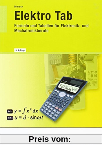 Elektro Tab: Formeln und Tabellen für Elektronik- und Mechatronikberufe
