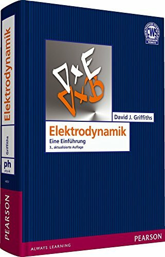 Elektrodynamik: Eine Einf�hrung (Pearson Studium - Physik)