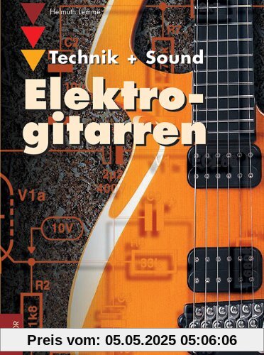 Elektrogitarren: Technik und Sound Elektrogitarren: Technik und Sound