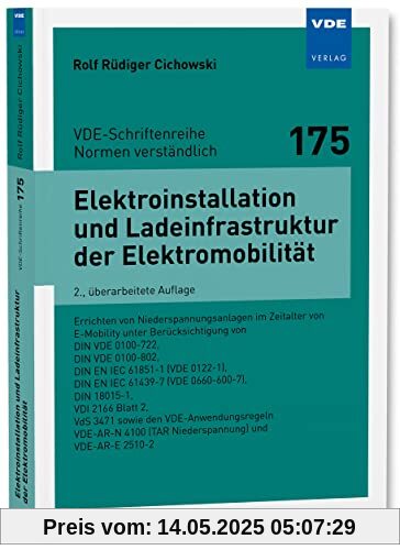 Elektroinstallation und Ladeinfrastruktur der Elektromobilität: Errichten von Niederspannungsanlagen im Zeitalter von E-Mobility unter ... 4100 (TAR Niedersp Elektroinstallation und Ladeinfrastruktur der Elektromobilität: Errichten von Niederspannungsanlagen im Zeitalter von E-Mobility unter ... 4100 (TAR Niedersp