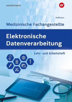 Elektronische Datenverarbeitung - Medizinische Fachangestellte. Lehr- und Arbeitsheft von Bildungsverlag EINS