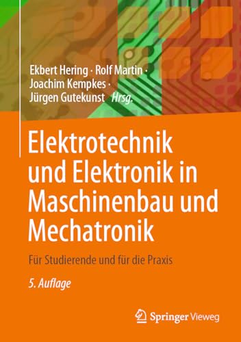 Elektrotechnik und Elektronik in Maschinenbau und Mechatronik: Für Studierende und für die Praxis von Springer Vieweg