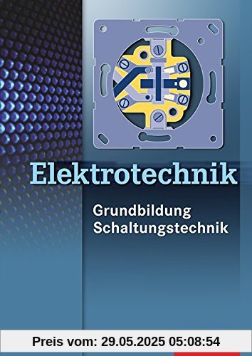 Elektrotechnik: Grundbildung, Schaltungstechnik: Schülerband
