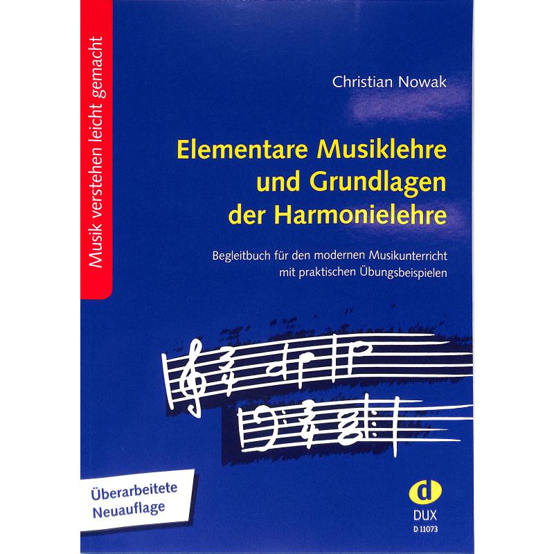 Elementare Musiklehre + Grundlagen der Harmonielehre | Begleitbuch für den modernen Musikunterricht mit praktischen Übungsbeispielen Elementare Musiklehre + Grundlagen der Harmonielehre | Begleitbuch für den modernen Musikunterricht mit praktischen Übungsbeispielen