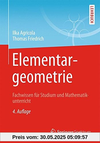 Elementargeometrie: Fachwissen für Studium und Mathematikunterricht