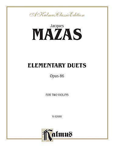 Elementary Duets, Opus 86: For Two Violins: A Kalmus Classic Edition (Kalmus Edition)