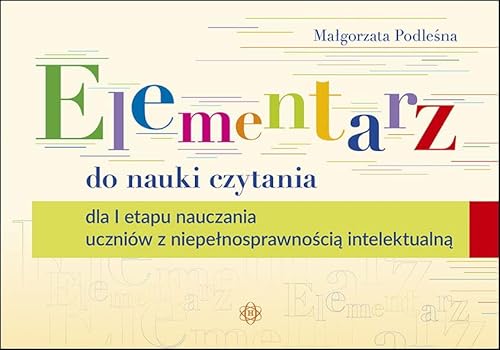 Elementarz do nauki czytania Litery podstawowe: dla I etapu nauczania uczniów z niepełnosprawnością intelektualną von Harmonia