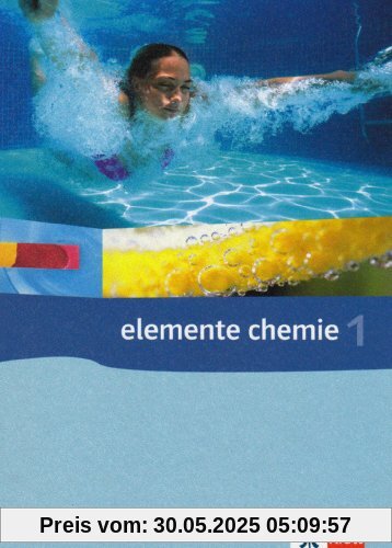 Elemente Chemie 1. Ausgabe für Gymnasien in Berlin, Brandenburg, Hamburg, Hessen, Mecklenburg-Vorpommern, Saarland, Sachsen, Sachsen-Anhalt, ... Sachsen-Anhalt, Schleswig-Holstein: BD 1 Elemente Chemie 1. Ausgabe für Gymnasien in Berlin, Brandenburg, Hamburg, Hessen, Mecklenburg-Vorpommern, Saarland, Sachsen, Sachsen-Anhalt, ... Sachsen-Anhalt, Schleswig-Holstein: BD 1